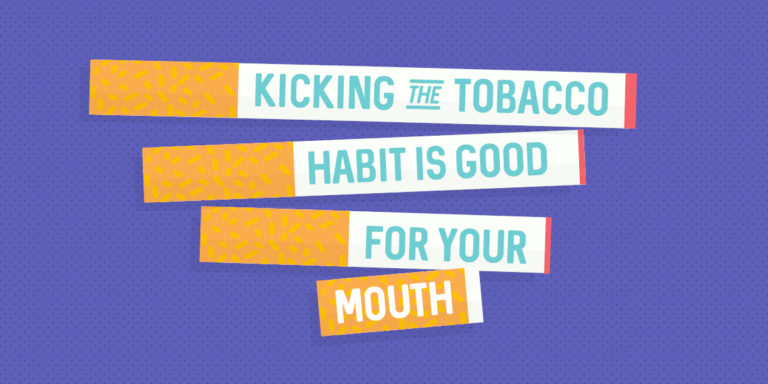Learn why kicking tobacco is good for your teeth 